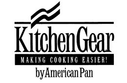 KITCHENGEAR MAKING COOKING EASIER! BY AMERICAN PAN trademark