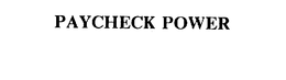 PAYCHECK POWER trademark