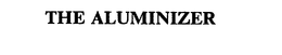 THE ALUMINIZER trademark