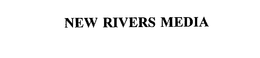 NEW RIVERS MEDIA trademark