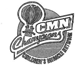 CMN CHAMPIONS CHILDREN'S MIRACLE NETWORK trademark