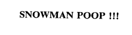 SNOWMAN POOP !!! trademark