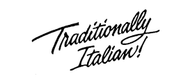 TRADITIONALLY ITALIAN! trademark
