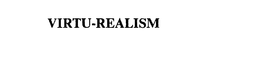 VIRTU-REALISM trademark