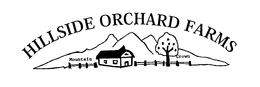 HILLSIDE ORCHARD FARMS MOUNTAIN GROWN trademark