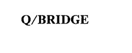 Q/BRIDGE trademark