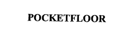 POCKETFLOOR trademark