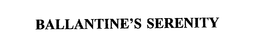 BALLANTINE'S SERENITY trademark