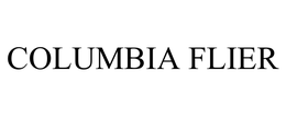 COLUMBIA FLIER trademark