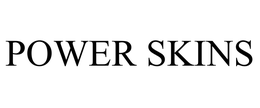 POWER SKINS trademark