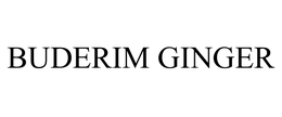BUDERIM GINGER trademark