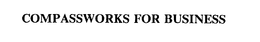 COMPASSWORKS FOR BUSINESS trademark