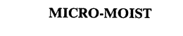 MICRO-MOIST trademark