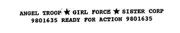 ANGEL TROOP GIRL FORCE SISTER CORP 9801635 READY FOR ACTION 9801635 trademark