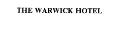 THE WARWICK HOTEL trademark