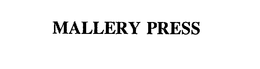 MALLERY PRESS trademark