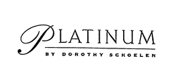 PLATINUM BY DOROTHY SCHOELEN trademark