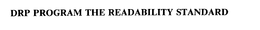 DRP PROGRAM THE READABILITY STANDARD trademark