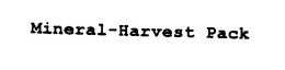 MINERAL-HARVEST PACK trademark