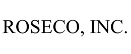 ROSECO, INC. trademark