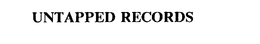 UNTAPPED RECORDS trademark
