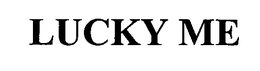 LUCKY ME trademark