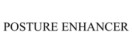 POSTURE ENHANCER trademark