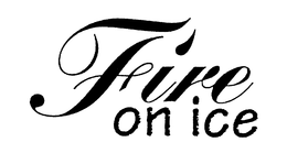 FIRE ON ICE trademark