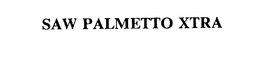 SAW PALMETTO XTRA trademark