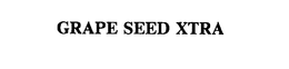 GRAPE SEED XTRA trademark