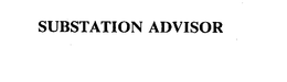 SUBSTATION ADVISOR trademark