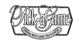 PICK A GAME UNIDESA MULTI-GAME TOUCH SCREEN trademark