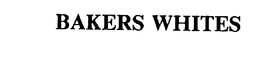 BAKERS WHITES trademark