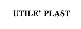 UTILE' PLAST trademark