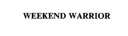 WEEKEND WARRIOR trademark