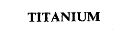 TITANIUM trademark