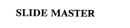 SLIDE MASTER trademark