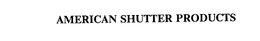 AMERICAN SHUTTER PRODUCTS trademark