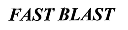 FAST BLAST trademark