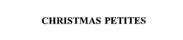 CHRISTMAS PETITES trademark