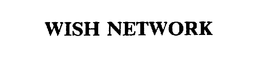 WISH NETWORK trademark