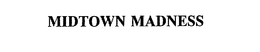 MIDTOWN MADNESS trademark