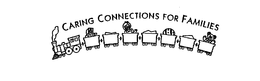 CARING CONNECTIONS FOR FAMILIES trademark
