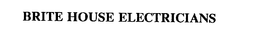 BRITE HOUSE ELECTRICIANS trademark