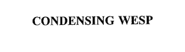 CONDENSING WESP trademark