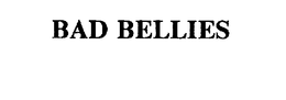 BAD BELLIES trademark
