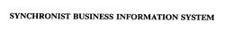 SYNCHRONIST BUSINESS INFORMATION SYSTEM trademark