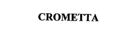 CROMETTA trademark