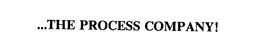 ...THE PROCESS COMPANY! trademark
