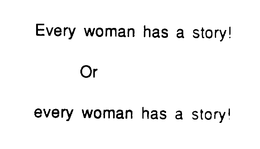 EVERY WOMAN HAS A STORY! trademark